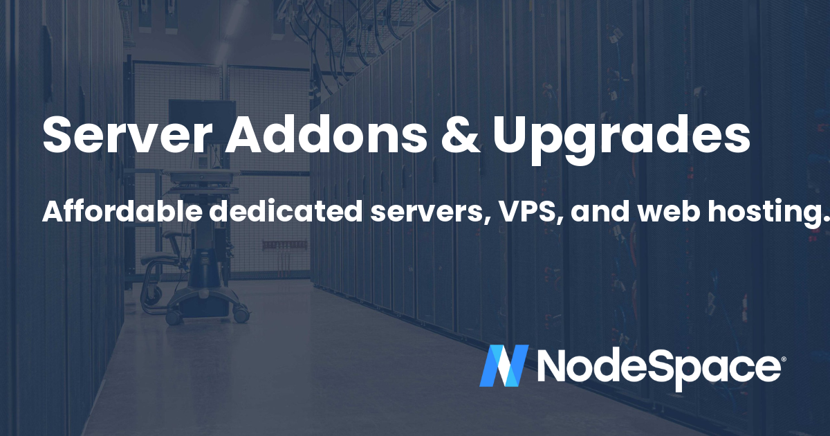 Server Addons & Upgrades | NodeSpace Hosting