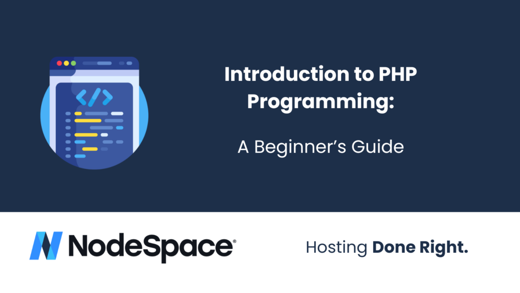 Introduction to PHP Programming: A Beginner’s Guide